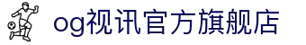 OG视讯·(中国区)官方网站-透明公正,信心之选!